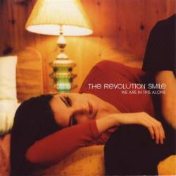The Revolution Smile : We Are in This Alone The Revolution Smile : We Are in This Alone